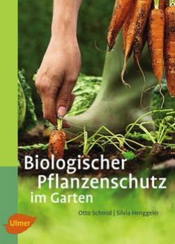 Biologischer Pflanzenschutz im Garten von Otto Schmid/Silvia Henggeler