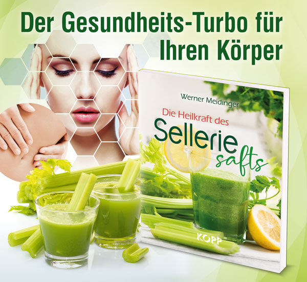 Die Heilkraft des Selleriesafts von Werner Meidinger - Der Gesundheits-Turbo für Ihren Körper